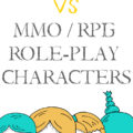 Book Characters VS MMO, RPG Roleplay Characters. What's the difference and how to make them work for you.