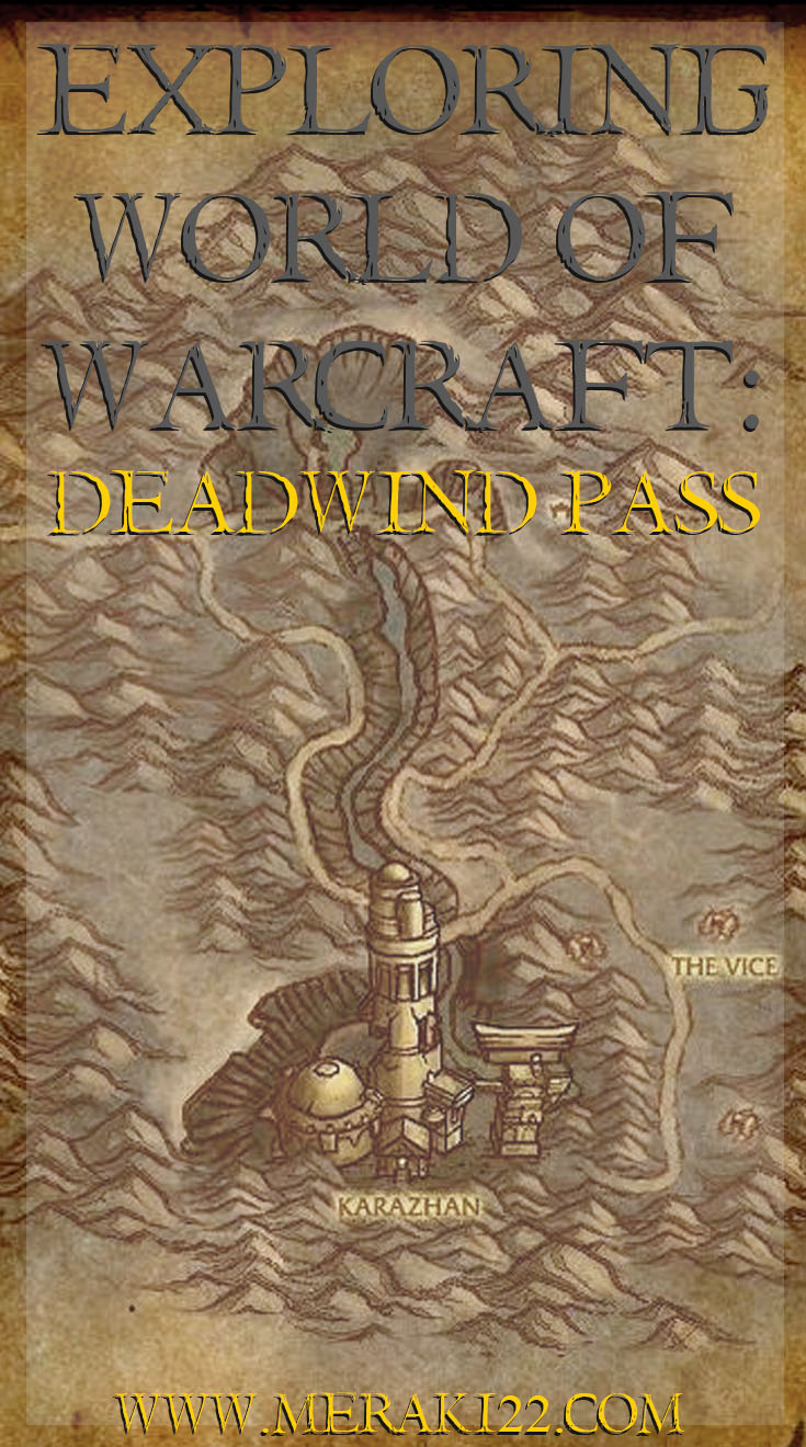 Exploring World of Warcraft: Deadwind Pass