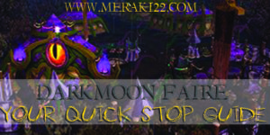 The Darkmoon Faire is in town again and here is your quick and casual guide to getting started with all the things there are to do with it. 