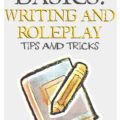 Writing is vitally important when it comes to roleplay online, so here is why and some tips and tricks to help you get the best from your writing in roleplay.