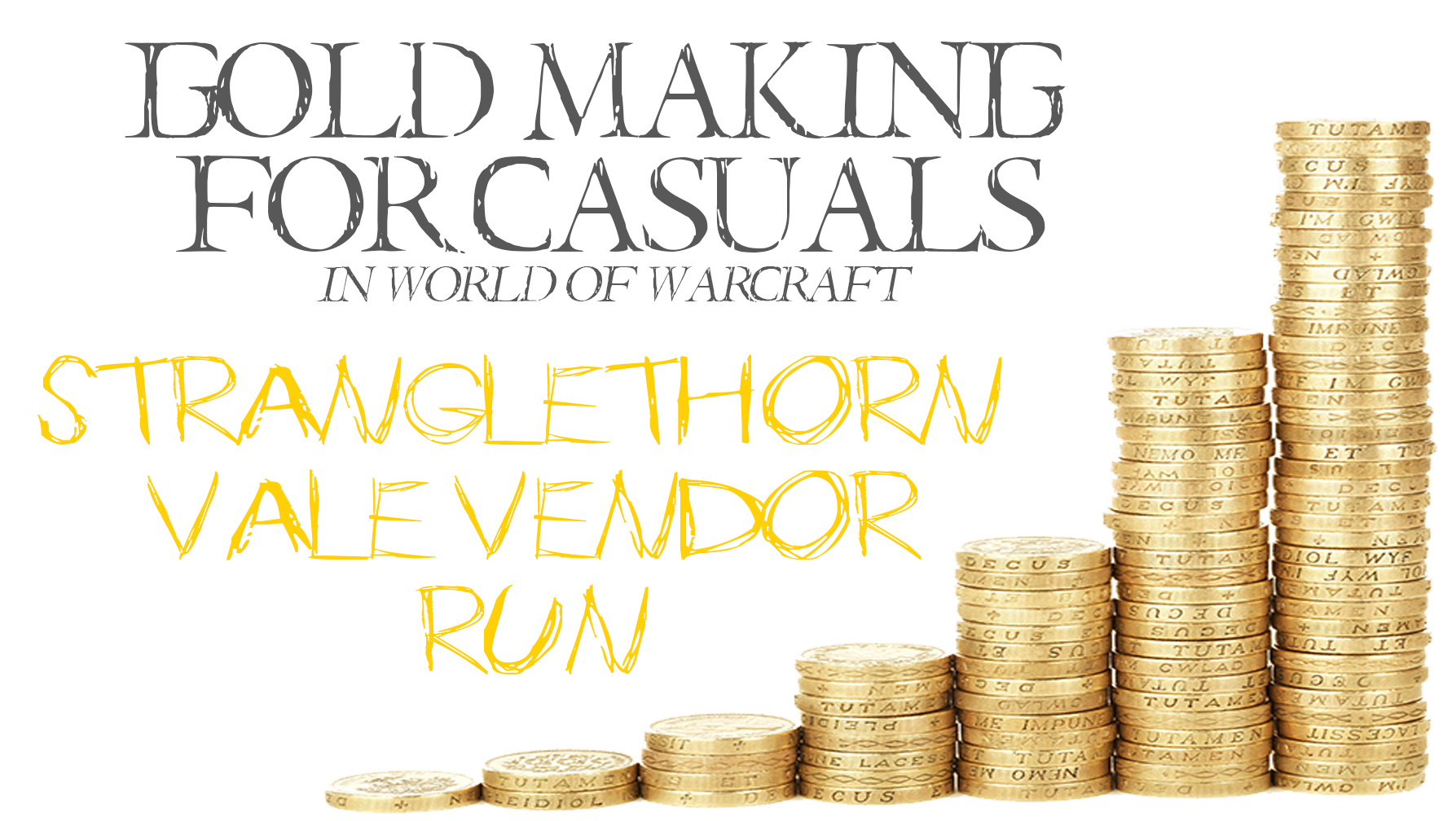 Stranglethorn Vale Vendors Run. Gold making for Casual is a series of gold making tips for Warcraft players that want to make some extra gold easily.