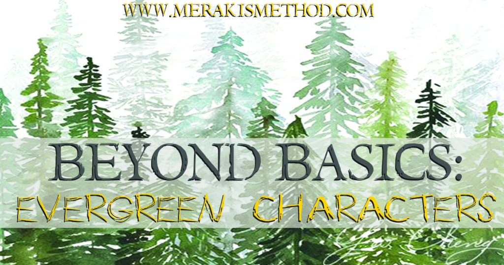 Today in Beyond Basics of roleplay and characters we are looking Evergreen Characters, these are characters that have longevity and survivabilty. 